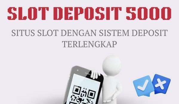 Agen Depo 5k Tergacor Terpercaya dan Profesional