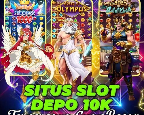 Situs Depo 10k Resmi Terpercaya